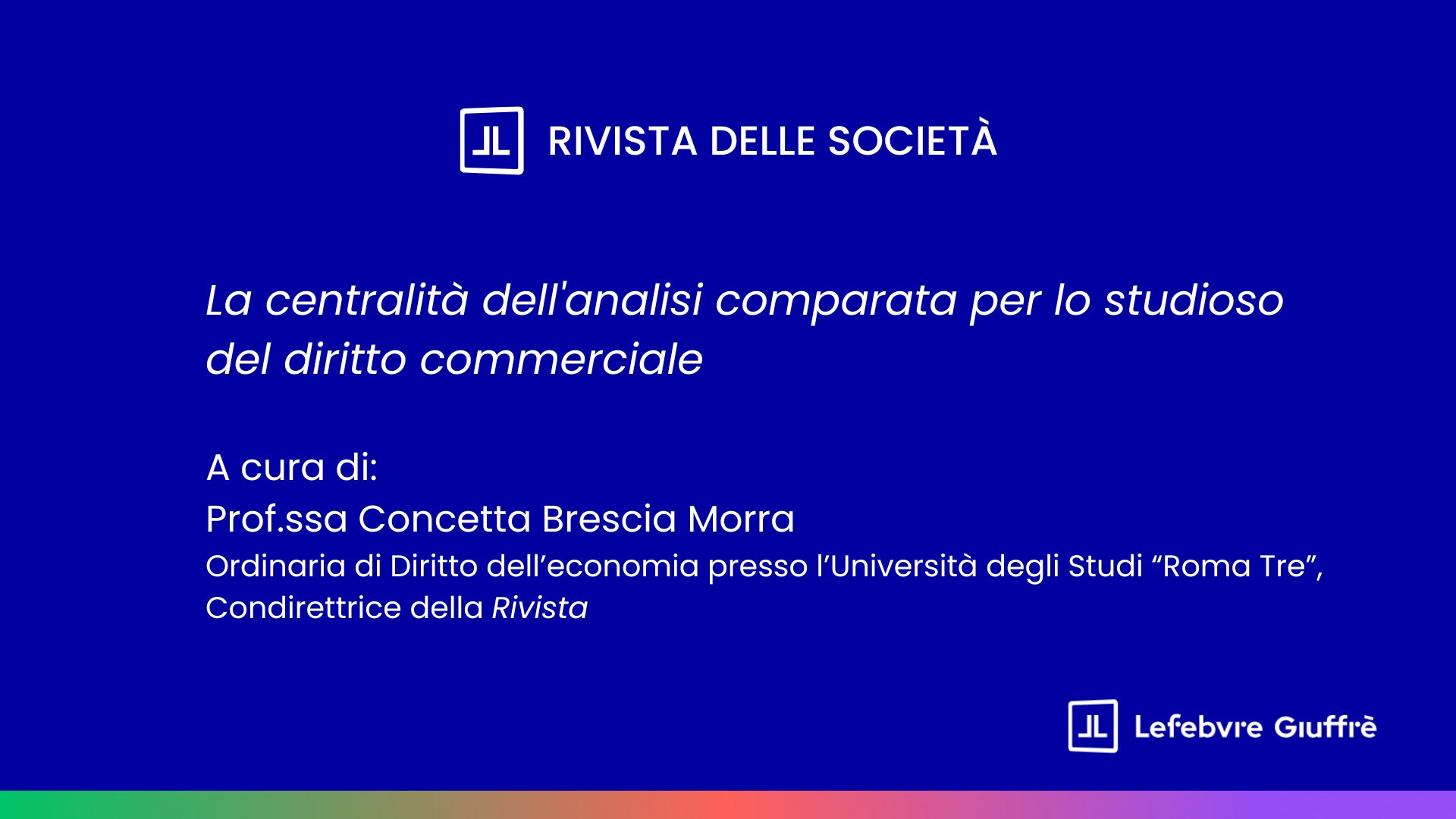 La centralità dell'analisi comparata per lo studioso del diritto commerciale